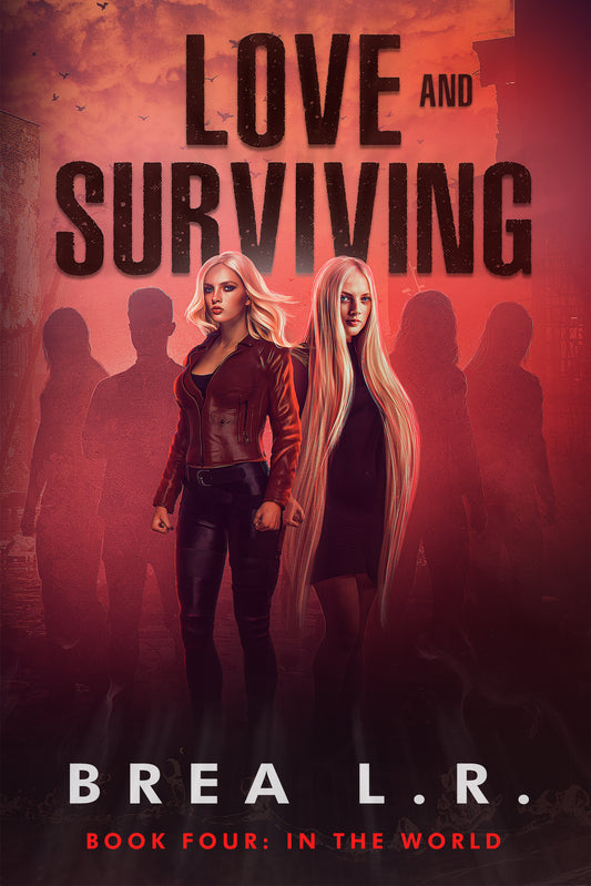 Love and Surviving: Book 4 In the World